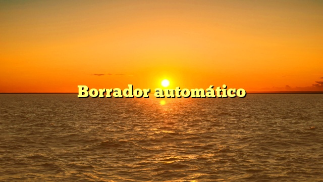 Borrador automático